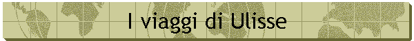 I viaggi di Ulisse